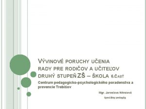 VVINOV PORUCHY UENIA RADY PRE RODIOV A UITEOV