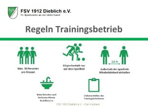 Regeln Trainingsbetrieb FSV 1912 Dieblich e V Der