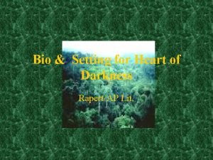Bio Setting for Heart of Darkness RapertAP Lit