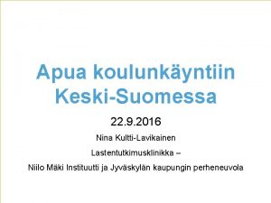 Apua koulunkyntiin KeskiSuomessa 22 9 2016 Nina KulttiLavikainen