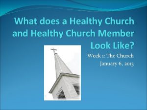 What does a Healthy Church and Healthy Church