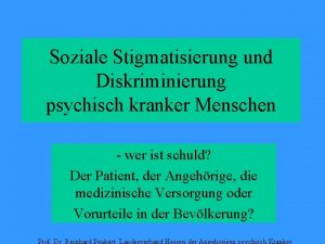 Soziale Stigmatisierung und Diskriminierung psychisch kranker Menschen wer