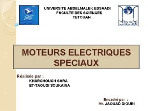 UNIVERSITE ABDELMALEK ESSAADI FACULTE DES SCIENCES TETOUAN MOTEURS