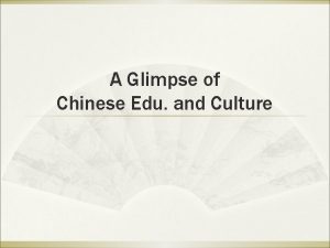 A Glimpse of Chinese Edu and Culture Contents