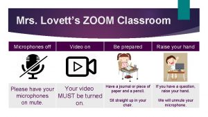 Mrs Lovetts ZOOM Classroom Microphones off Video on