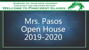 Mrs Pasos Open House 2019 2020 Pinecrest THE