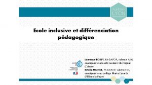 Ecole inclusive et diffrenciation pdagogique Laurence BOSSY FADAFOP