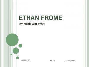 ETHAN FROME BY EDITH WHARTON ALESSIA RET 5