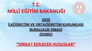 T C MLL ETM BAKANLII 2020 LKRETM VE