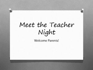 Meet the Teacher Night Welcome Parents A little