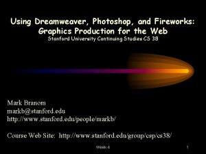 Using Dreamweaver Photoshop and Fireworks Graphics Production for