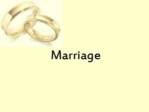 Marriage Marriage Sociologists define it as a set