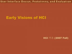 Early Visions of HCI 2007 Fall Hall of