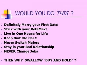 WOULD YOU DO THIS Definitely Marry your First