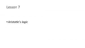 Lesson 7 Aristotles logic John Venn 1834 1923