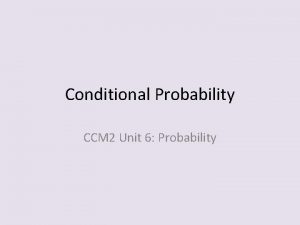 Conditional Probability CCM 2 Unit 6 Probability WarmUp