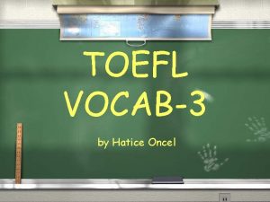 TOEFL VOCAB3 by Hatice Oncel calamity n disaster