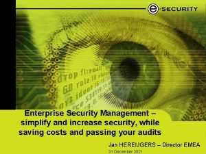 Enterprise Security Management simplify and increase security while