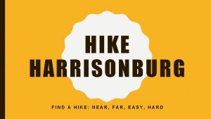 HIKE HARRISONBURG FIND A HIKE NEAR FAR EASY