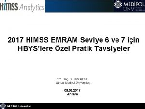 2017 HIMSS EMRAM Seviye 6 ve 7 iin