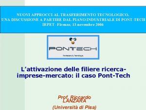 NUOVI APPROCCI AL TRASFERIMENTO TECNOLOGICO UNA DISCUSSIONE A