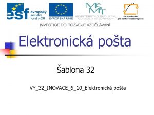 Elektronick pota ablona 32 VY32INOVACE610Elektronick pota Emailov schrnka