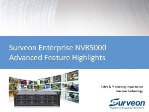 Surveon Enterprise NVR 5000 Advanced Feature Highlights Sales