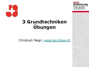 3 Grundtechniken bungen Christoph Negri www iap zhaw