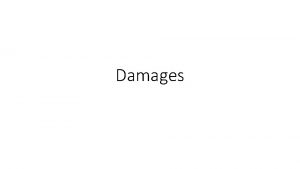 Damages Purpose of Damages Compensatory put C in