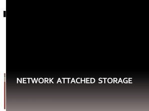 NETWORK ATTACHED STORAGE PENGERTIAN NAS NetworkAttached Storage NAS