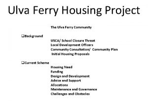 Ulva Ferry Housing Project q Introduction The Ulva