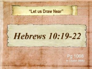 Let us Draw Near Hebrews 10 19 22