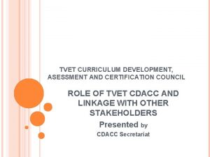 TVET CURRICULUM DEVELOPMENT ASESSMENT AND CERTIFICATION COUNCIL ROLE