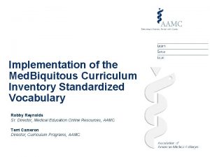 Implementation of the Med Biquitous Curriculum Inventory Standardized