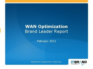 WAN Optimization Brand Leader Report February 2012 Brand