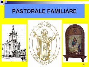 PASTORALE FAMILIARE ritardo O D E R C