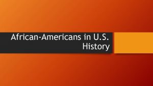 AfricanAmericans in U S History AfricanAmericans in Antebellum