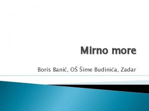 Mirno more Boris Bani O ime Budinia Zadar