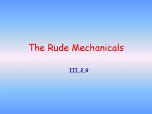 The Rude Mechanicals III 2 9 The rude
