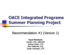 OACE Integrated Programs Summer Planning Project Recommendation 1