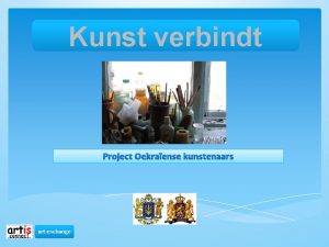 Kunst verbindt Project Oekraense kunstenaars artexchange Het begin