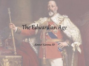 The Edwardian Age Kennet Krema Xb Edward VII