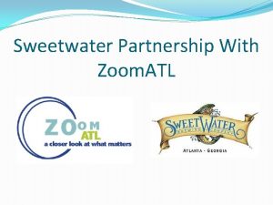 Sweetwater Partnership With Zoom ATL About Zoom ATL