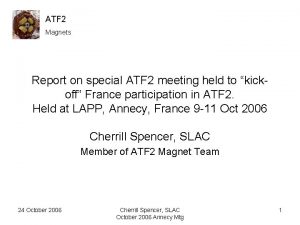 ATF 2 Magnets Report on special ATF 2 ATF 2 Magnets Report on special ATF 2