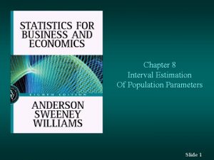 Chapter 8 Interval Estimation Of Population Parameters Slide