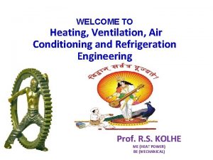 WELCOME TO Heating Ventilation Air Conditioning and Refrigeration