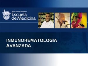 INMUNOHEMATOLOGIA AVANZADA Problemas en la determinacin del grupo