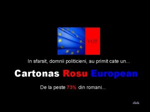 VOT In sfarsit domnii politicieni au primit cate