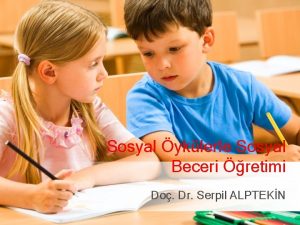 Sosyal yklerle Sosyal Beceri retimi Do Dr Serpil