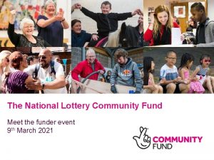 The National Lottery Community Fund Meet the funder